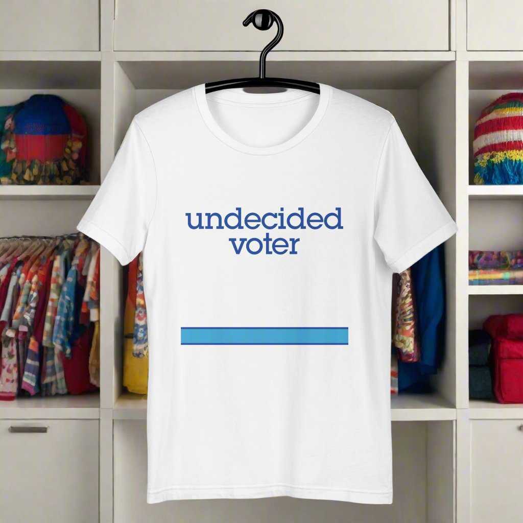 undecided voter t-shirt - The Nondescript Collection fnar